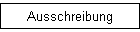 Ausschreibung